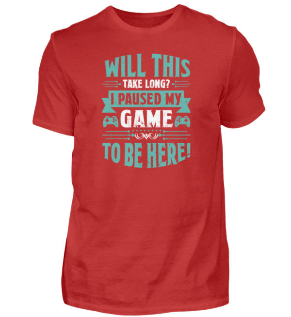 T-Shirt "I paused my game" - Herren Shirt-4