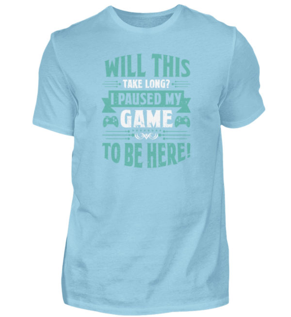 T-Shirt "I paused my game" - Herren Shirt-674