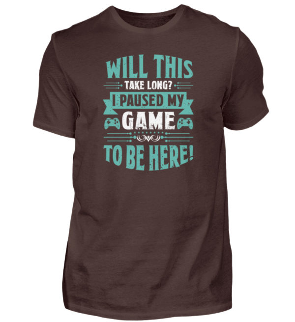T-Shirt "I paused my game" - Herren Shirt-1074