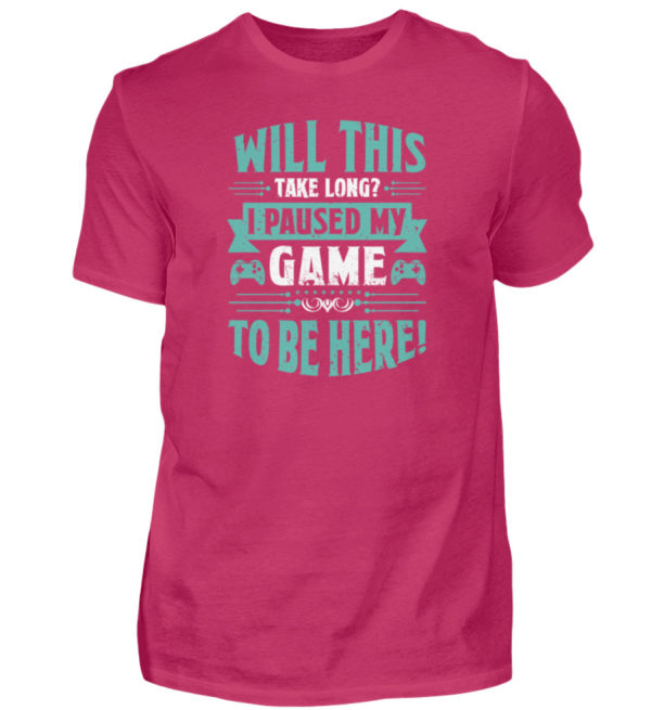 T-Shirt "I paused my game" - Herren Shirt-1216