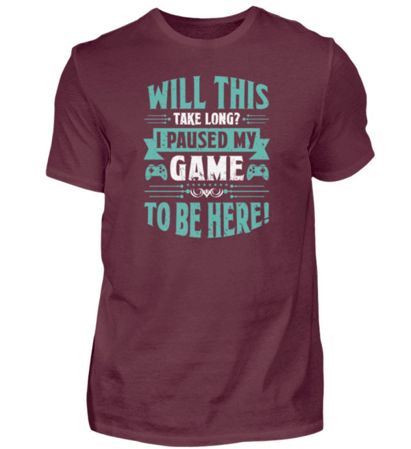 T-Shirt "I paused my game" - Herren Shirt-839